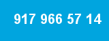 917 966 57 14 917 966 57 14